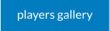 players gallery